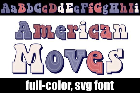 Americana Moves: A Color Font That Makes Your Campaign Pop