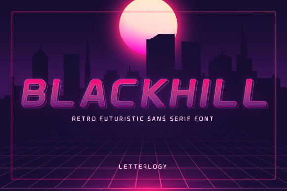 Blackhill: A Retro-Futuristic Sans Serif That Lands Just Right
