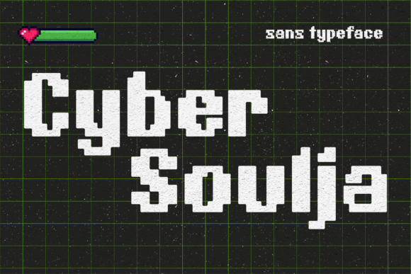 Cyber Soulja: A Pixel-Perfect Sans Serif for Campaign Clarity