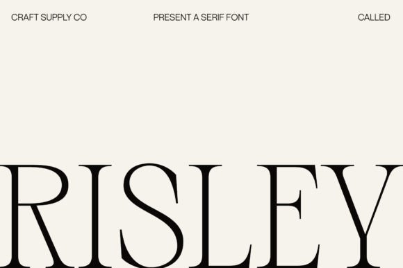 Risley: A Serif Font That Feels Like Home